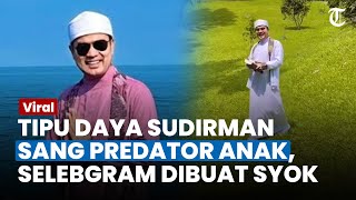 TIPU DAYA MUSLIHAT Sudirman Selebram Ini Syok Pernah Undang di Acara Syukurannya [upl. by Oitaroh]