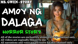 AMOY NG DALAGA HORORR STORY  True Horror Stories  LadyPam [upl. by Eiramnwad685]