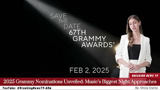 2025 Grammy Nominations Unveiled Music’s Biggest Night Approaches [upl. by Aicetal]