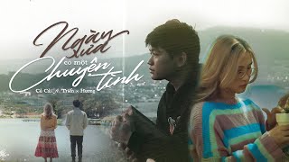 Ngày Xưa Có Một Chuyện Tình  Củ Cải ft Triển x Hương  Official Music Video [upl. by Yggam]