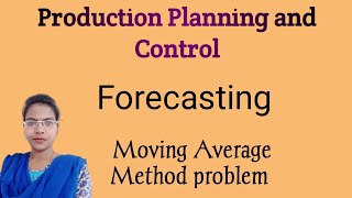 3 Months Moving Average Method problem in FORECASTING ll Production Planning and Control problems ll [upl. by Ecurb617]