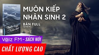 Sách nói Muôn Kiếp Nhân Sinh Tập 2  Nguyên Phong  Voiz FM [upl. by Alwin154]