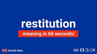 RESTITUTION  Meaning and Pronunciation [upl. by Cleopatra648]