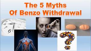 5 Myths of Benzo Withdrawal [upl. by Almat658]