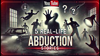 5 Shocking REAL Abduction Stories  True Crime Cases That Will Haunt You [upl. by Bunny]