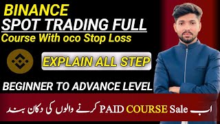 Binance Spot Trading Full Course  Binance Spot Trading OCO Stop Limit Explane  Spot Trading  2024 [upl. by Durgy]