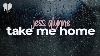 jess glynne  take me home lyrics [upl. by Lladnor794]