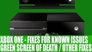 Xbox One  Fixes for Currently Known Problems Such as Green Screen Death Network amp Crashing [upl. by Adyan]