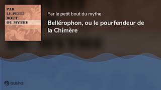 Bellérophon ou le pourfendeur de la Chimère [upl. by Leahcam]