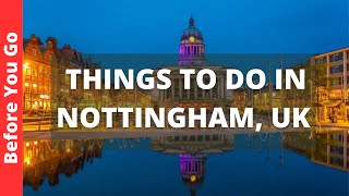 Nottingham England Travel Guide 12 BEST Things To Do In Nottingham UK [upl. by Omor]