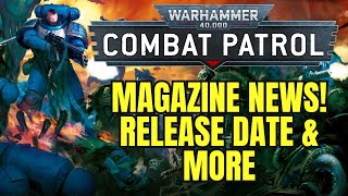 Warhammer 40000 Combat Patrol Magazine  Release News amp Subscription Changes [upl. by Mchail478]