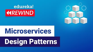 Microservices Design Patterns  Microservices Architecture Patterns  Edureka Rewind [upl. by Eerazed]