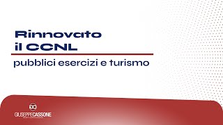 Rinnovato il CCNL pubblici esercizi e turismo [upl. by Lraep]