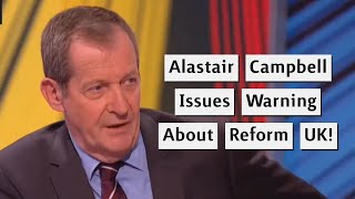 Alastair Campbell Warns Of More Volatile Politics With Reform UK [upl. by Lais]