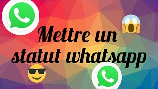 Comment mettre un statut sur whatsapp [upl. by Ibok]