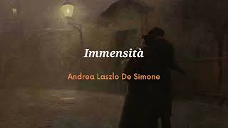 Immensità  Andrea Laszlo De Simone Letra  Lyrics  Parole [upl. by Eelarbed]