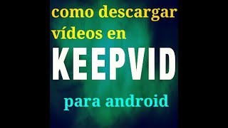 Como descargar vídeos en KeepVid [upl. by Lamhaj178]