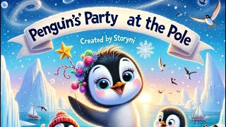 Happy Penguin Day An Original Kids Story Made by Kids 4 Kids [upl. by Amin]