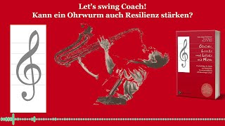 Lets swing Coach Kann ein Ohrwurm Resilienz stärken [upl. by Ralat192]