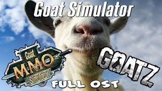 Goat SimulatorMMOGoatZ FULL OST Original Soundtrack HD [upl. by Anyal937]