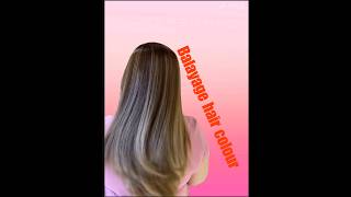 Balayage hair colour✨💫✨hairtutorial hair hairstyle trending shorts trending shortvideos [upl. by Katya]