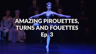 Amazing Pirouettes Turns and Fouettés compilation  Ep 3 [upl. by Zat320]