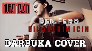 Ben Fero  Biladerim İçin •Percussion Cover by Murat Yalçın [upl. by Elokyn20]