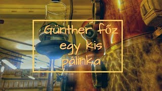 Günther főz egy kis pálinka 🍒🍶 [upl. by Flore]