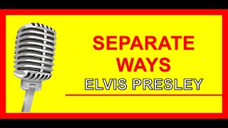 Elvis Presley Separate ways KARAOKE VERSION [upl. by Fiske733]