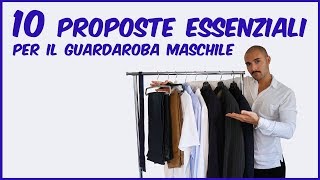 10 proposte essenziali per il guardaroba maschile  Che Stile [upl. by Mariel]