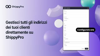 Gestisci tutti gli indirizzi dei tuoi clienti direttamente su ShippyPro [upl. by Enitsenrae997]