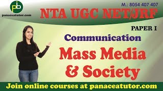 Mass Media amp Society Communication  UGC NETJRF Paper 1  Panaceatutor [upl. by Eniluqaj]