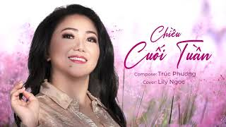 Chieu Cuoi Tuan  Lily Ngoc [upl. by Ojadnama841]