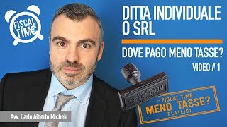 Ditta Individuale o Srl  Dove pago meno Tasse [upl. by Tereve]