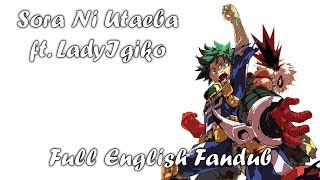 【Rage ft LadyIgiko】Sora Ni Utaeba My Hero Academia Full English Fandub 【My Hero Marches on】 [upl. by Aiak]