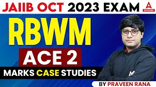 JAIIB Oct 2023 Exam  JAIIB RBWM Case Studies  Retail Banking amp Wealth Management [upl. by Wenona531]