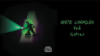 VENTE CONMIGO  Feid Letra [upl. by Flem]