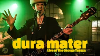 Dura Mater Live at The George Tavern [upl. by Enywtna]