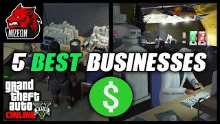 5 GOOD BUSINESSES TO INVEST IN GTA 5 ONLINE [upl. by Skier]