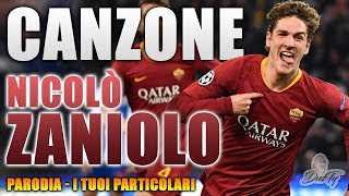 CANZONE NICOLÒ ZANIOLO ⚽  Parodia Ultimo  I Tuoi Particolari Sanremo 2019 [upl. by Pinto]