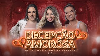 Day e Lara MariliaTavaresOficial  Decepção Amorosa Clipe Oficial [upl. by Yenhoj]