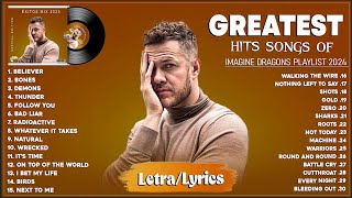 Imagine Dragons Playlist  Best Songs 2024  Greatest Hits Songs of All Time  Music Mix Collection [upl. by Ahtis]