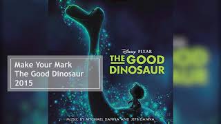 Make Your Mark  The Good Dinosaur Soundtrack  Mychael Danna amp Jeff Danna [upl. by Akilegna752]