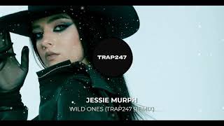 Jessie Murph  Wild Ones Trap247 Remix Prod Klein [upl. by Ainezey]