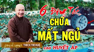 NGỦ NGON Đến Sáng Cân Bằng HUYẾT ÁP nhờ 6 động tác này  Thầy Thích Trí Huệ [upl. by Letsyrk]