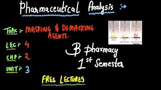 Masking And Demasking Agents And Its Mechanism  Pharmaceutical Analysis  B PHARMACY 1ST SEMESTER [upl. by Yrellam]