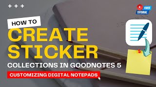 How to Create Sticker Collections witth Goodnotes App  Goodnotes 5 Tutorials [upl. by Lraed]