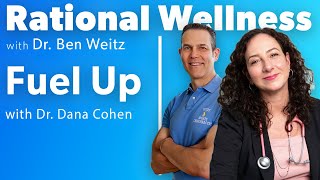 Fuel Up with Dr Dana Cohen Rational Wellness Podcast 385 [upl. by Wilburn195]