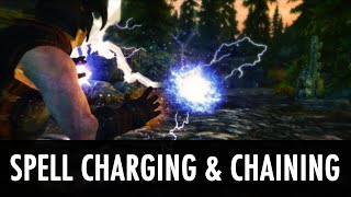 Skyrim Mod Spell Charging amp Spell Chaining [upl. by Aliemaj169]