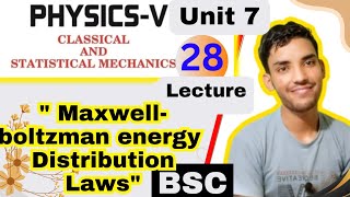 bsc 5th semester physics unit 7 Maxwell boltzman energy distribution law  lecture 28 [upl. by East]